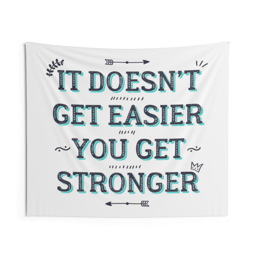 Inspirational Quote Tapestry with 'You Get Stronger' Text