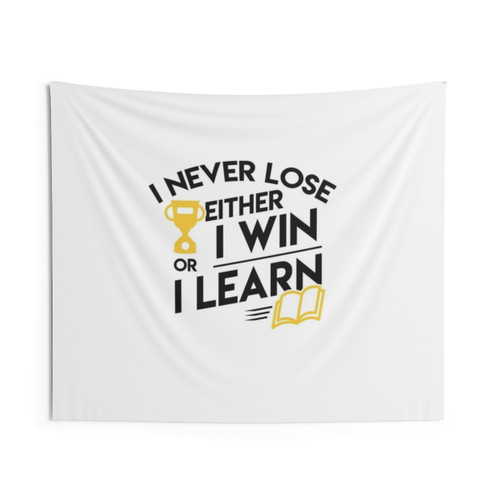 Motivational Inspirational Tapestry with I Never Lose, I Win or Learn Slogan