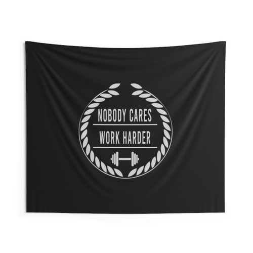 Nobody Cares Work Harder Gym Motivational Tapestry