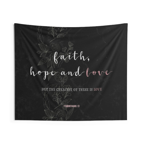 Christian Quote Faith Hope and Love Tapestry