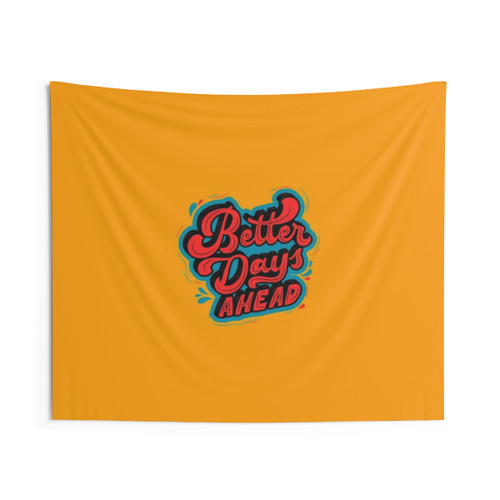 Motivational Tapestry: Better Days Ahead