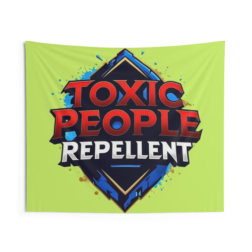Motivational tapestry with funny toxic people repellent quote