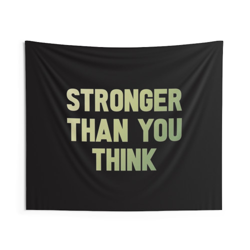 Stronger Than You Think Motivational Art Tapestry