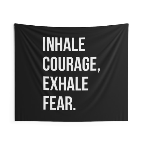 Motivational Mindfulness Quote Tapestry with Inhale Courage, Exhale Fear Design