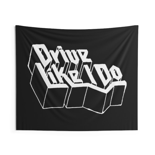 The 1975 'drive like i do' Tapestry Wall Hanging