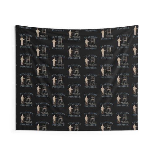 Teachers Make All Other Occupations Possible Tapestry