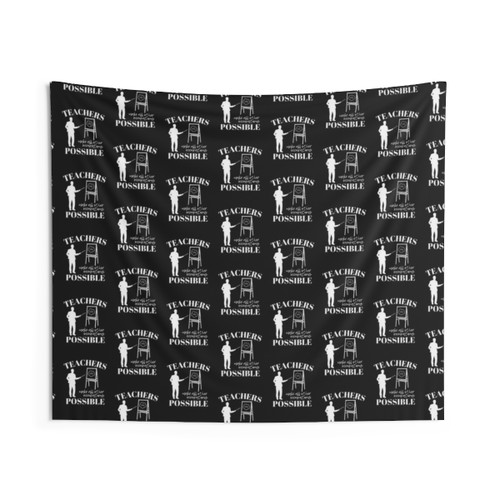 Teachers Make All Other Occupations Possible Tapestry