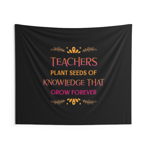 Teachers Forever Grow Knowledge Tapestry