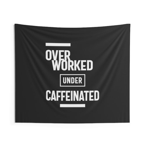 Overworked and Under Caffeinated Tapestry