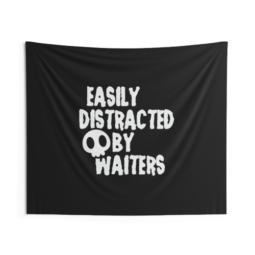 Easily Distracted by Waiters Tapestry