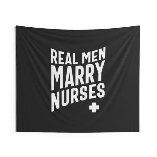 Real Men Marry Nurses Tapestry