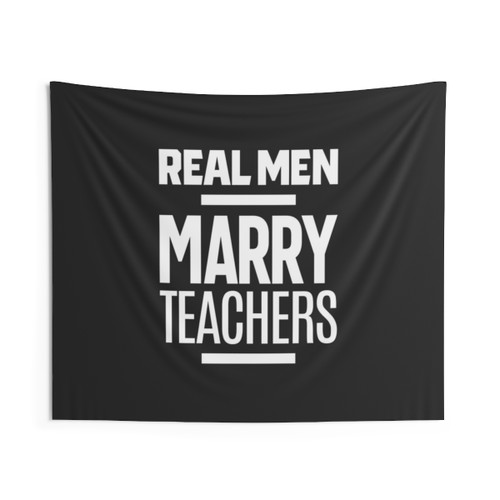 Real Men Marry Teacher Tapestry