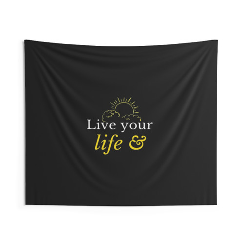 Live Your Life Tapestry - Inspiring Motivational Wall Decor