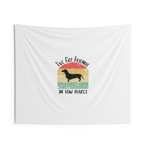 I've Got Friends In Low Places Dachshund Lover Tapestry