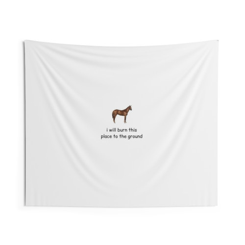 I Will Burn This Place to the Ground Tapestry