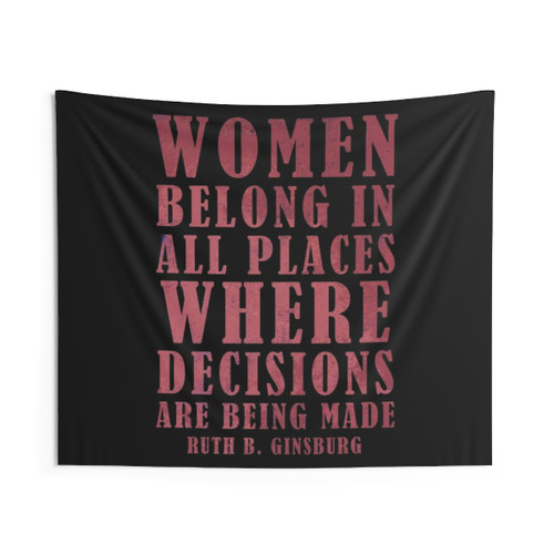 Women Belong Tapestry with RBG Quote