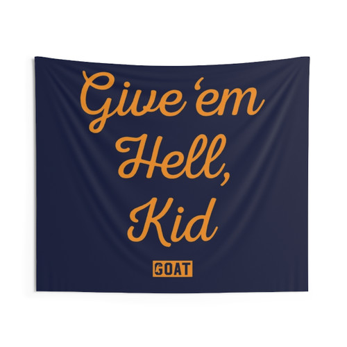 Give 'Em Hell Kid Motivational Tapestry