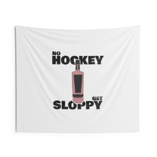 No Hockey, Get Sloppy Sports Tapestry