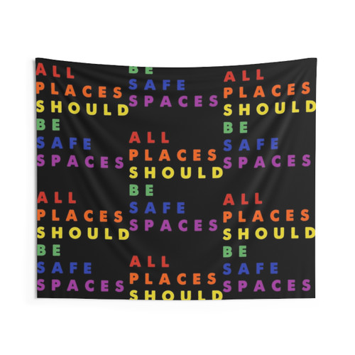 Gay Pride Tapestry with All Places Should Be Safe Spaces Design
