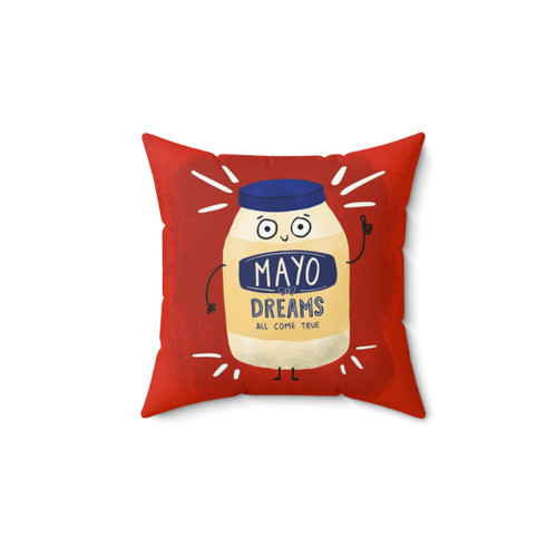 Mayo Dreams Come True Pillow - Mayonnaise Themed Home Decor