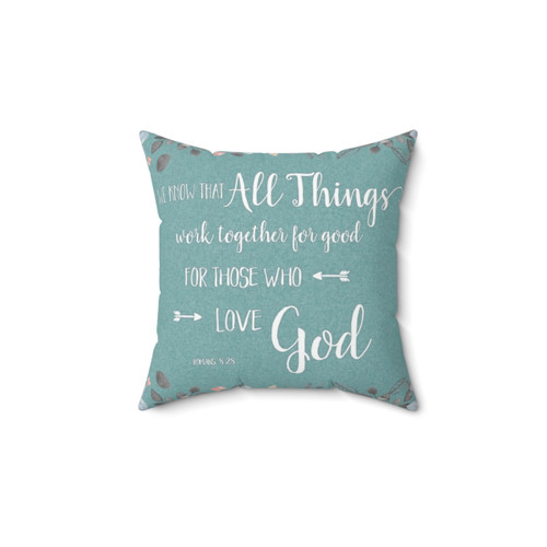 All Things Work Together Christian Scripture Pillow