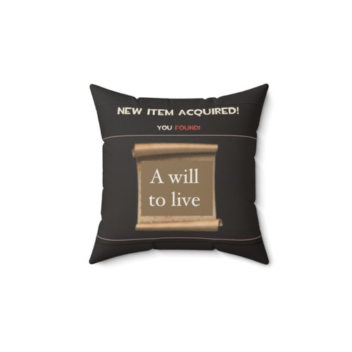 Will to Live Inspirational Pillow
