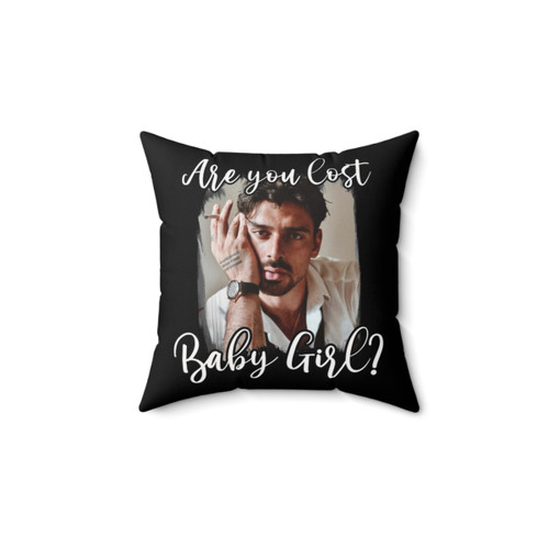 Are You Lost Baby Girl 365 Days Funny Pillow