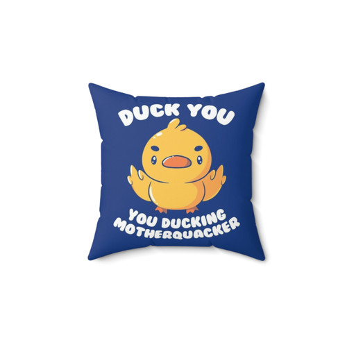 Ducking Motherquacker Funny Duck Pillow