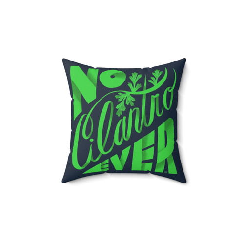No Cilantro Ever Pillow - Hypoallergenic Memory Foam Cushion