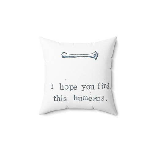 Humerus Skeleton Pillow for Humor and Science Lovers