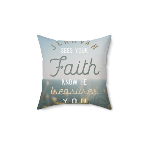 Jehovah Sees Your Faith Inspirational Pillow