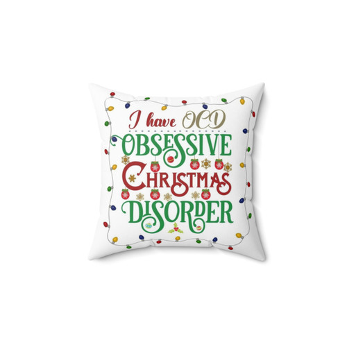 Obsessive Christmas Disorder Pillow