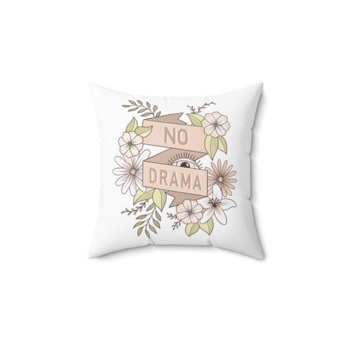 No Drama Pillow with Floral and Typography Design