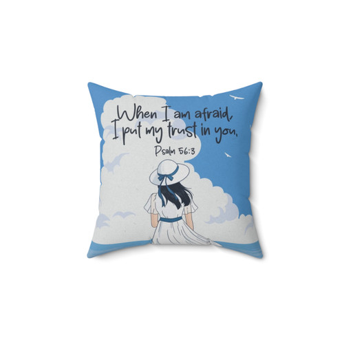 When I Am Afraid Pillow - Psalm 56:3 Scripture