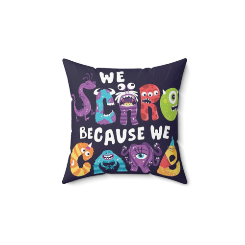 We Scare Because We Care Monsters Decorative Pillow