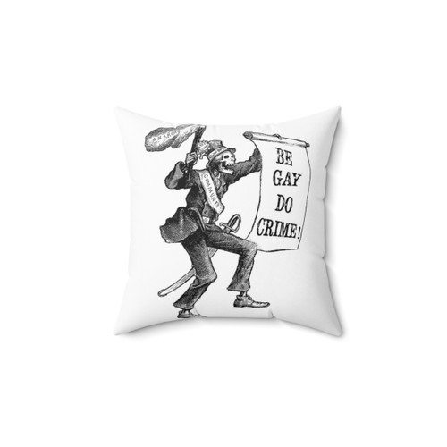 Be Gay Do Crime LGBTQ Pillow