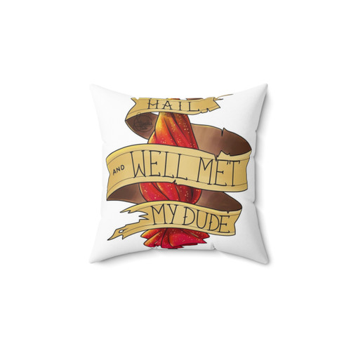 Dungeons & Dragons Hail and Well Met My Dude Pillow