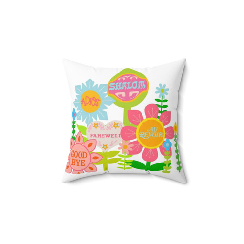 Its a Small World Goodbye Flowers Colorful Pillow