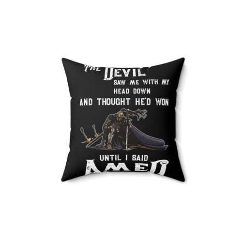 The Devil Saw Me Head Down Pillow