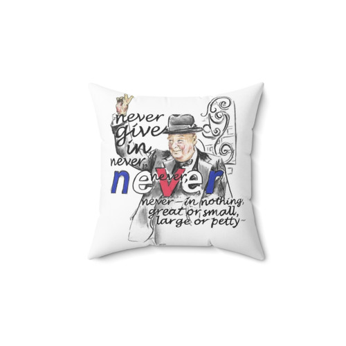 Winston Churchill Never Give In Pillow