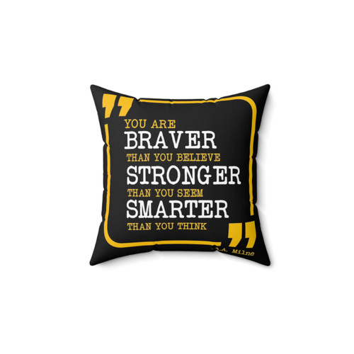 Motivational You Are Braver Stronger Smarter Pillow