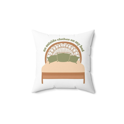 No Outside Clothes Pillow - Comfortable Bedroom Accessory