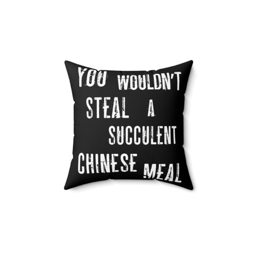 Funny Aussie Meme Pillow - Steal a Succulent Chinese Meal