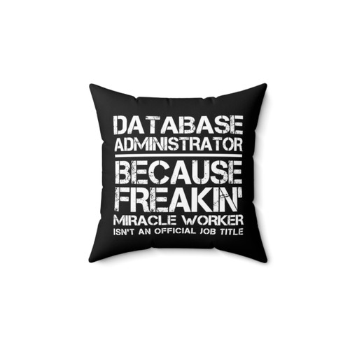 DBA Miracle Worker Pillow - Database Administrator Gift