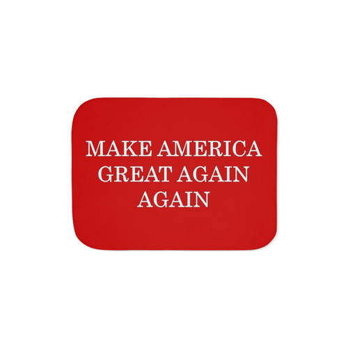 MAGA Sherpa Blanket - Make America Great Again Again