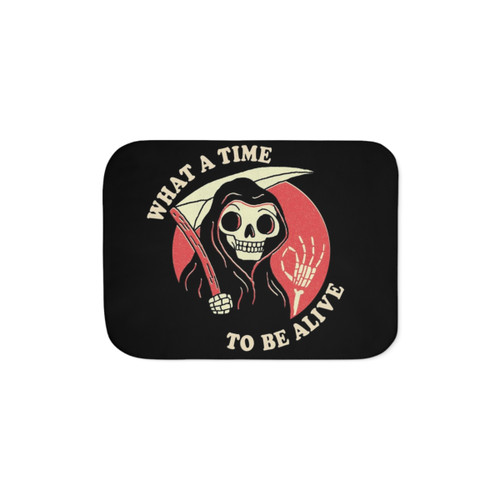 Funny What A Time To Be Alive Sherpa Blanket