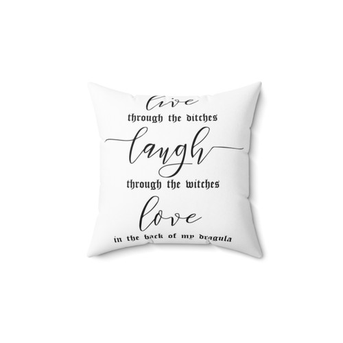 Live Laugh Love Dragula Themed Pillow
