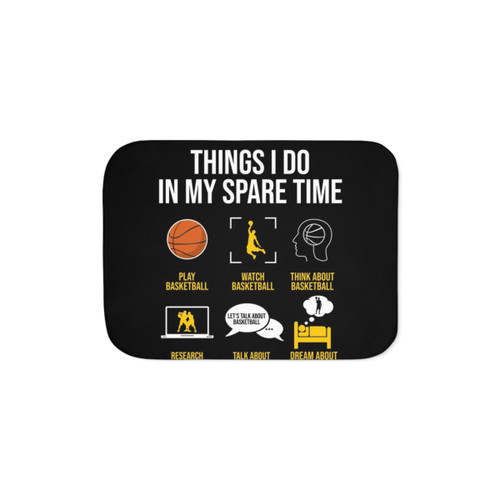 Basketball Sherpa Blanket - Things I Do in My Spare Time