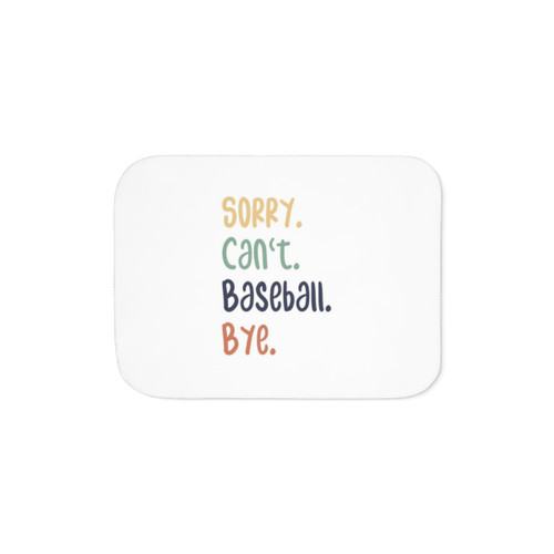Sorry Can't Baseball Bye Funny Baseball Sherpa Blanket