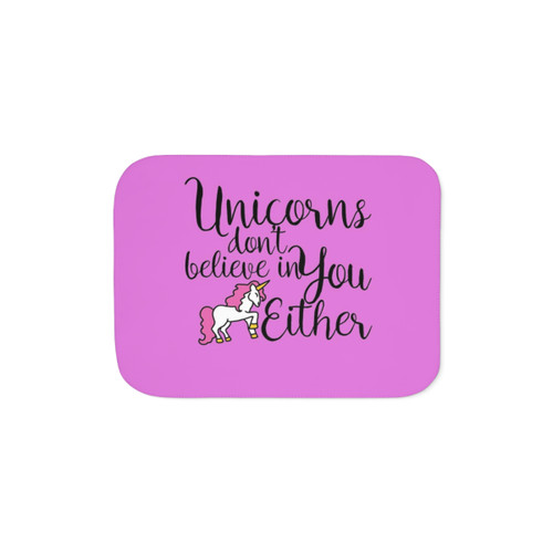 Unicorns Don't Believe in You Sherpa Blanket